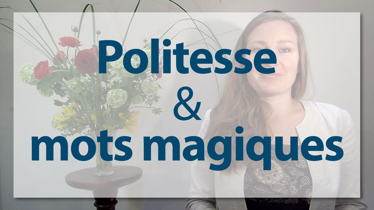 Politesse & Education : Quels Sont Les Mots Magiques