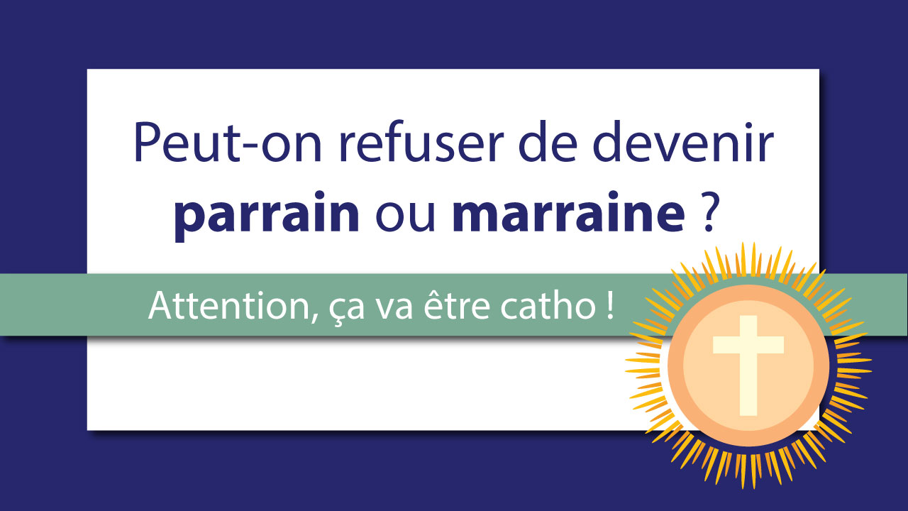 parrainrefus Peuton refuser de devenir parrain ou marraine ? Apprendre les bonnes manières